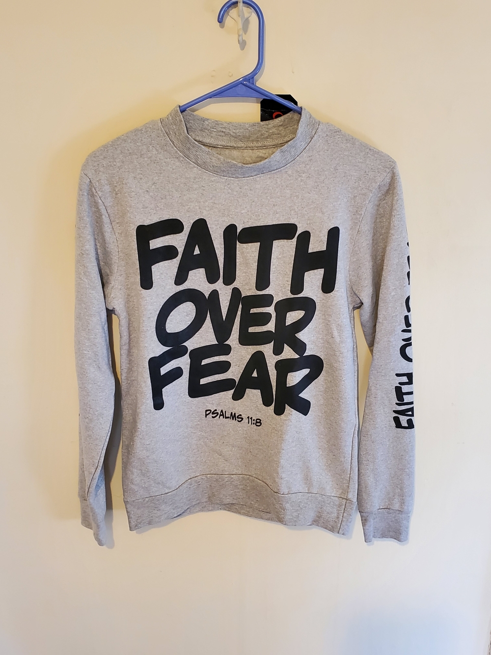 Faith Over Fear Grey Graphic Sweatshirt - Psalms 11:8